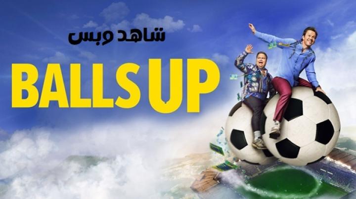مشاهدة فيلم Balls Up 2026 مترجم