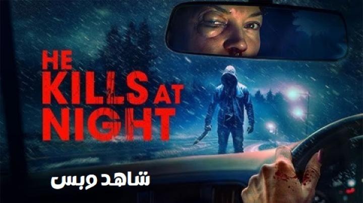 مشاهدة فيلم He Kills At Night 2025 مترجم