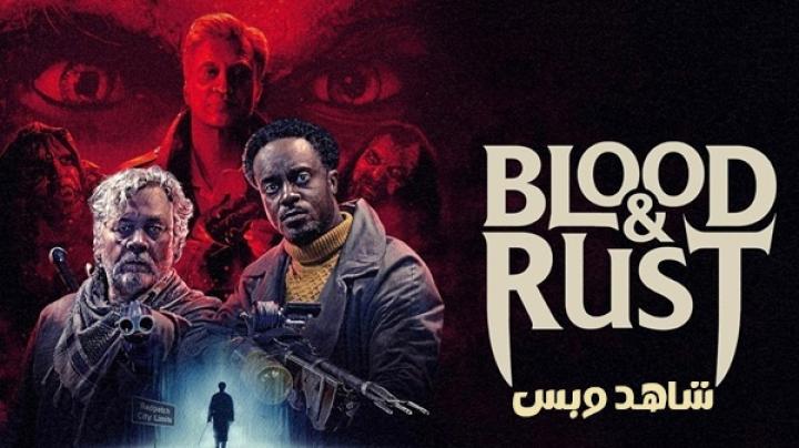 مشاهدة فيلم Blood and Rust 2026 مترجم