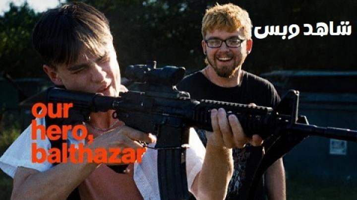 مشاهدة فيلم Our Hero Balthazar 2025 مترجم