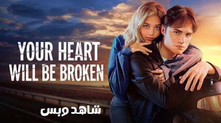 مشاهدة فيلم Your Heart Will Be Broken 2026 مترجم
