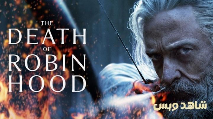 مشاهدة فيلم The Death of Robin Hood 2026 مترجم