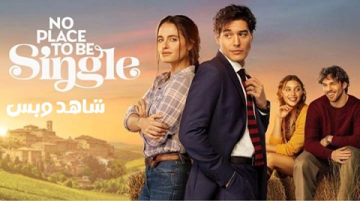 مشاهدة فيلم No Place to Be Single 2026 مترجم
