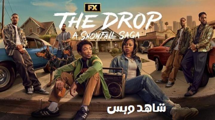 مسلسل The Drop A Snowfall Saga الحلقة 7 السابعة مترجم