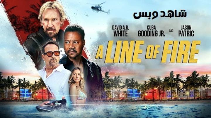 مشاهدة فيلم A Line Of Fire 2025 مترجم