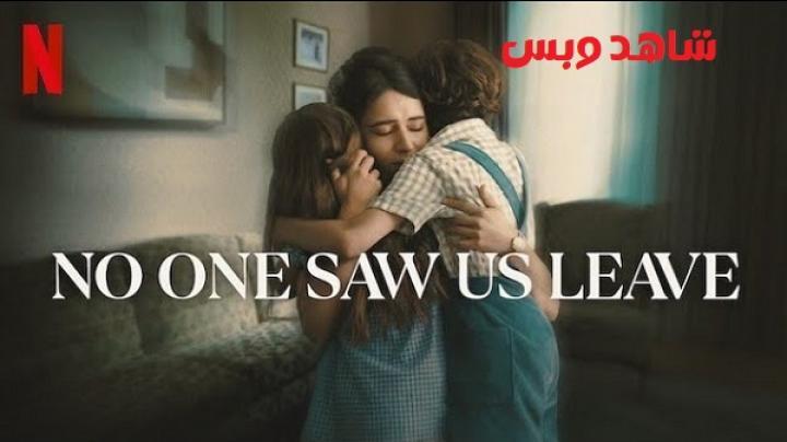 مسلسل No One Saw Us Leave الحلقة 1 الاولي مترجم