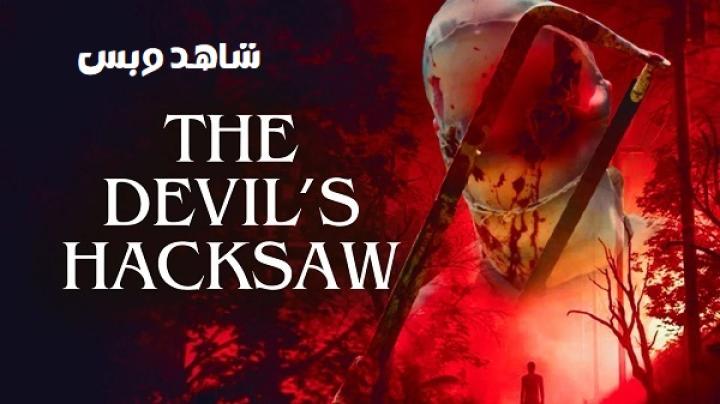 مشاهدة فيلم The Devil's Hacksaw 2025 مترجم