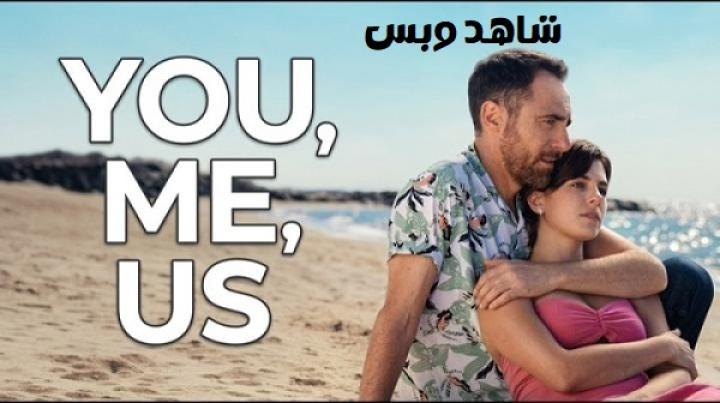 مشاهدة فيلم You Me Us 2026 مترجم