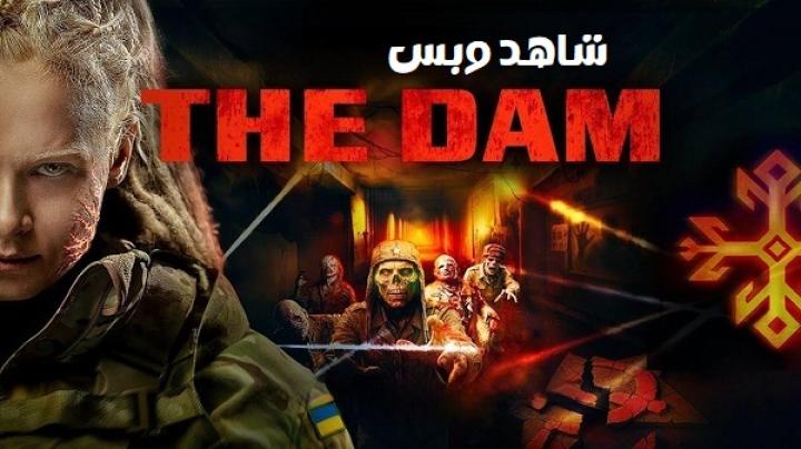 مشاهدة فيلم The Dam 2025 مترجم
