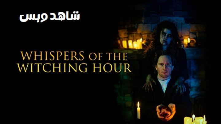 مشاهدة فيلم Whispers Of The Witching Hour 2025 مترجم