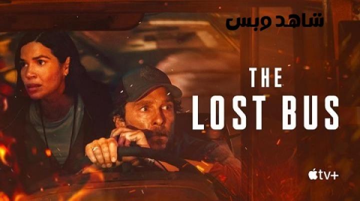 مشاهدة فيلم The Lost Bus 2025 مترجم