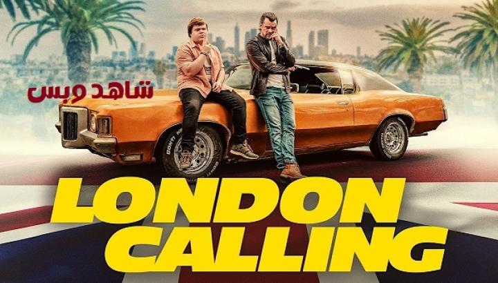 مشاهدة فيلم London Calling 2025 مترجم