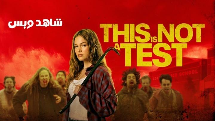 مشاهدة فيلم This Is Not a Test 2025 مترجم