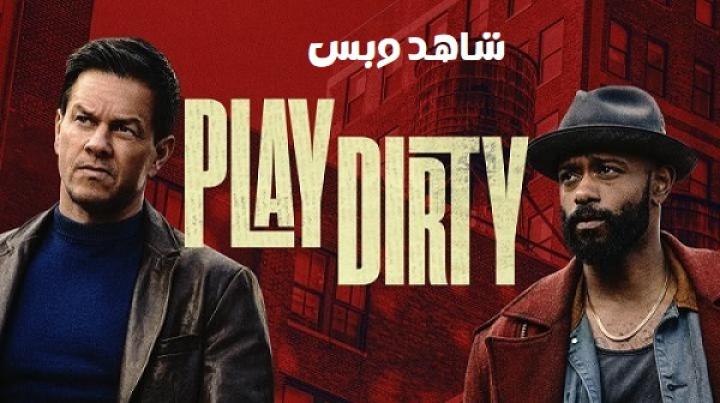 مشاهدة فيلم Play Dirty 2025 مترجم