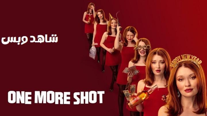 مشاهدة فيلم One More Shot 2025 مترجم
