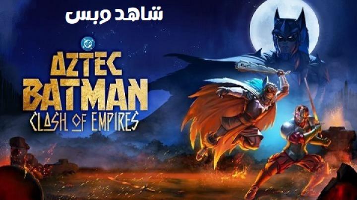 مشاهدة فيلم Aztec Batman Clash of Empires 2025 مترجم