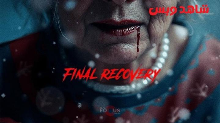 مشاهدة فيلم Final Recovery 2025 مترجم
