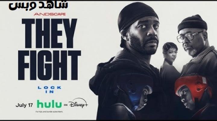 مشاهدة فيلم They Fight 2026 مترجم