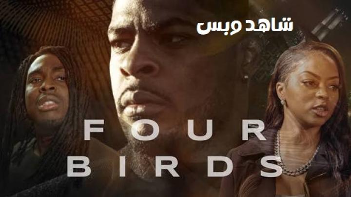 مشاهدة فيلم Four Birds 2026 مترجم