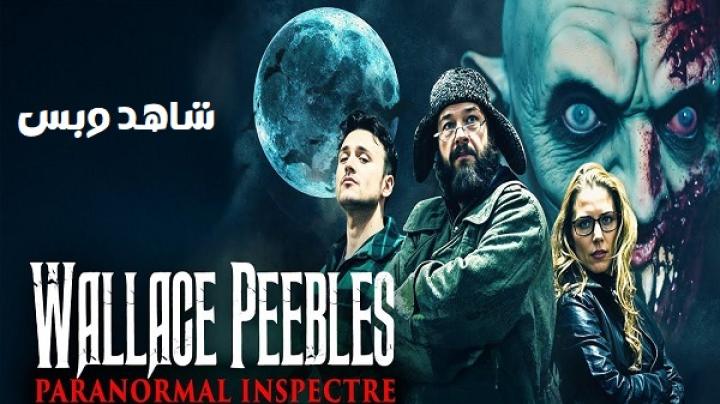 مشاهدة فيلم Wallace Peebles Paranormal Inspectre 2025 مترجم