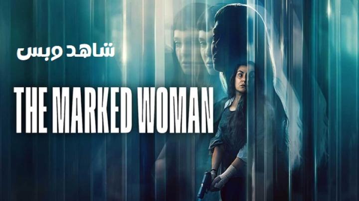 مشاهدة فيلم The Marked Woman 2026 مترجم